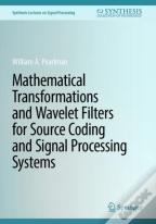 Mathematical Transformations And Wavelet Filters For Source Coding And Signal Processing Systems