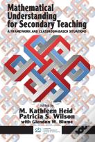 Mathematical Understanding For Secondary Teaching