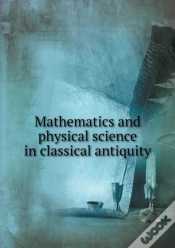 Capa do artigo Mathematics And Physical Science In Classical Antiquity