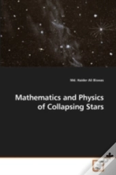 Mathematics And Physics Of Collapsing St