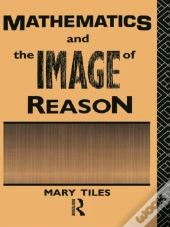 Mathematics And The Image Of Reason