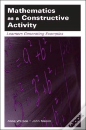 Mathematics As A Constructive Activity
