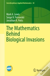 Mathematics Behind Biological Invasions
