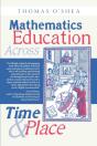 Mathematics Education Across Time And Place - Preview