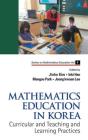 Mathematics Education In Korea - Vol. 1: Curricular And Teaching And Learning Practices - Preview
