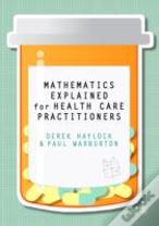 Mathematics Explained For Healthcare Practitioners