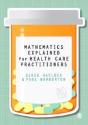 Mathematics Explained For Healthcare Practitioners - Preview