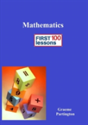 Mathematics: First 100 Lessons