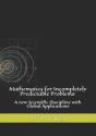 Mathematics For Incompletely Predictable Problems - Preview