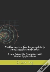 Capa do artigo Mathematics For Incompletely Predictable Problems