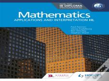 Mathematics For The Ib Diploma: Applications And Interpretation Hl