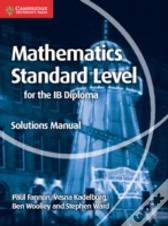 Mathematics For The Ib Diploma Standard Level Solutions Manual