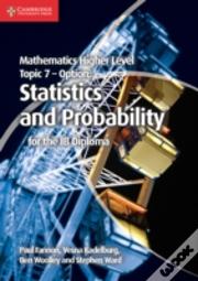 Mathematics Higher Level For The Ib Diploma Option Topic 7 Statistics And Probability