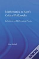 Mathematics In Kant'S Critical Philosophy