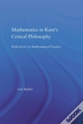 Mathematics In Kant'S Critical Philosophy