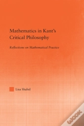 Mathematics In Kant'S Critical Philosophy