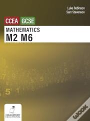 Mathematics M2 And M6 For Ccea Gcse Level