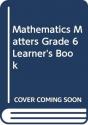 Mathematics Matters Grade 6 Learner'S Book - Preview
