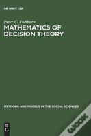 Mathematics Of Decision Theory