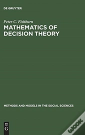 Mathematics Of Decision Theory