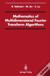 Mathematics Of Multidimensional Fourier Transform Algorithms