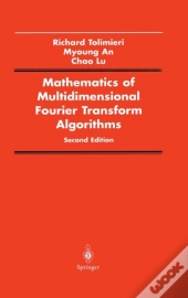 Mathematics Of Multidimensional Fourier Transform Algorithms