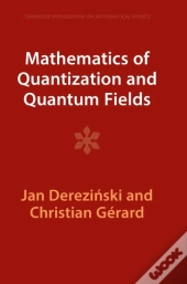 Mathematics Of Quantization And Quantum Fields