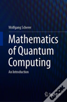 Mathematics Of Quantum Computing