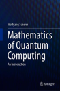 Mathematics Of Quantum Computing - Preview