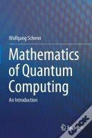 Mathematics Of Quantum Computing