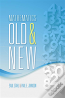 Mathematics Old And New