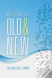 Mathematics Old And New