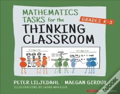 Mathematics Tasks For The Thinking Classroom, Grades K-5