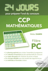 Mathematiques 24 Jours Pour Preparer L'Oral Du Concours Ccp Filiere Pc
