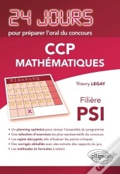 Mathematiques 24 Jours Pour Preparer L'Oral Du Concours Ccp Filiere Psi