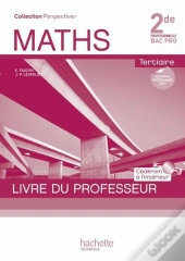 Mathématiques ; 2nde Professionnelle ; Bac Pro Tertiaire ; Livre Du Professeur + Cédérom