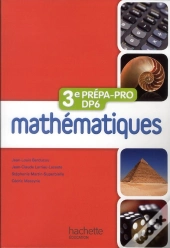 Mathématiques ; 3ème Prépa Pro/Dp6 ; Livre De L'Élève (Édition 2012)