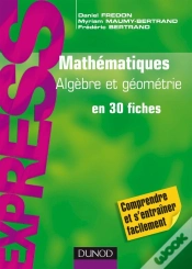 Capa do artigo Mathématiques ; Algèbre Et Géométrie En 30 Fiches ; L1/L2