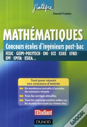 Capa do artigo Mathématiques Aux Concours Ingénieur Post-Bac ; Fesic, Geipi-Polytech, Ece, Esiee, Efrei, Epf, Epita