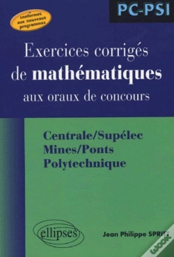 Capa do artigo Mathématiques Aux Oraux Des Concours - Centrale/Supélec Mines/Ponts Polytechnique - Filière Pc-Psi