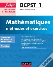 Mathématiques ; Bcpst ; 1ère Année ; Méthodes Et Exercices (3e Édition)