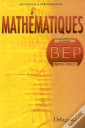 Mathématiques ; Bep Industriel (Édition 2003)