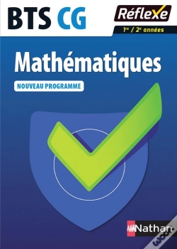 Capa do artigo Mathematiques - Bts Cg 1ere Et 2e Annees - Guide Reflexe N  67 - 2017