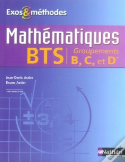Capa do artigo Mathématiques ; Bts Industriel ; Groupements B, C Et D ; Exos Et Méthodes ; Élève (Édition 2007)