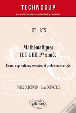 Capa do artigo Mathématiques Bts, Iut, Geii ; 1re Année ; Cours, Applications, Exercices Et Problèmes Corrigés
