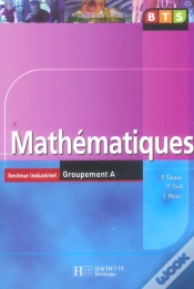 Capa do artigo Mathematiques ; Bts Secteur Industriel Groupement A (Edition 2006)