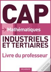 Capa do artigo Mathématiques ; Cap ; Industriels Et Tertiaires ; Livre Du Professeur
