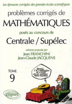 Capa do artigo Mathématiques Centrale/Supélec 2004-2005 - Tome 9 (Édition 2004/2005)