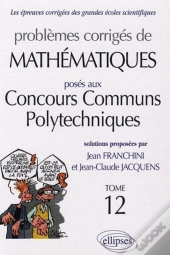 Mathématiques Concours Communs Polytechniques (Ccp) 2005-2006 - Tome 12