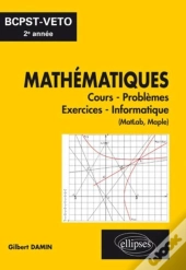 Mathématiques ; Cours, Exercices, Informatique ; Bcpst Véto (2e Année)